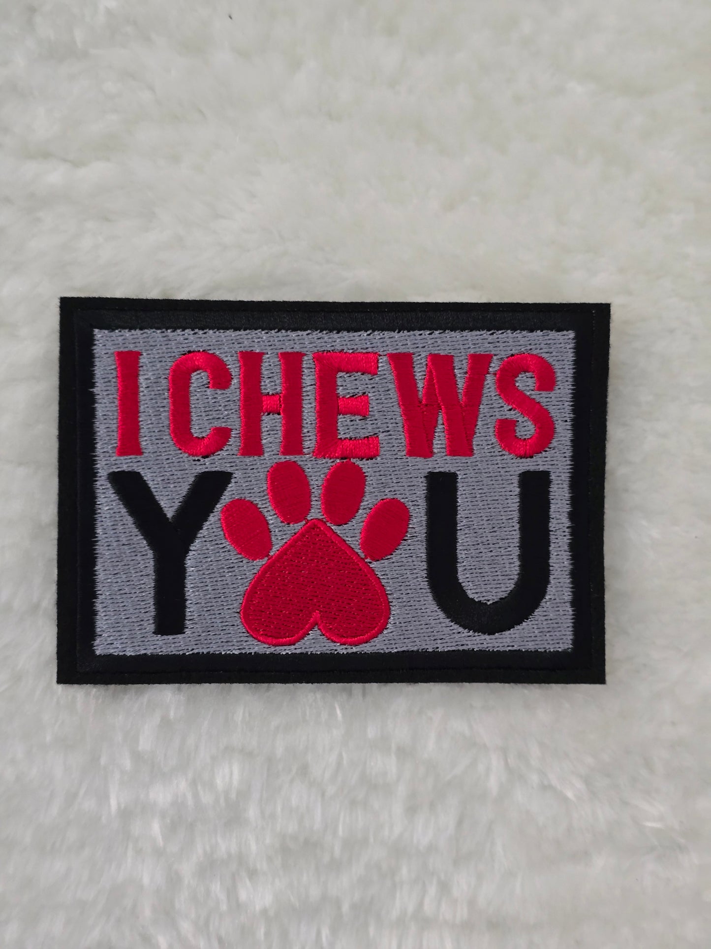 I Chews You, Iron-on Embroidered Patch - Valentine's Day, Fun Patch, Dog Lovers, Paw Print - 10.5cm x 7.5cm